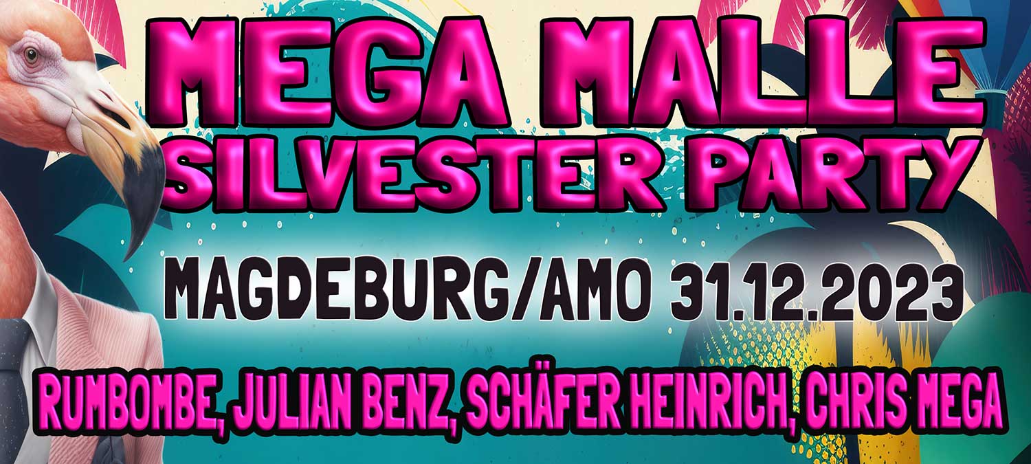 MEGA MALLE - Silvester Party 2023